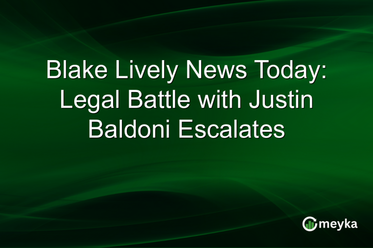 Blake Lively News Today: Legal Battle with Justin Baldoni Escalates