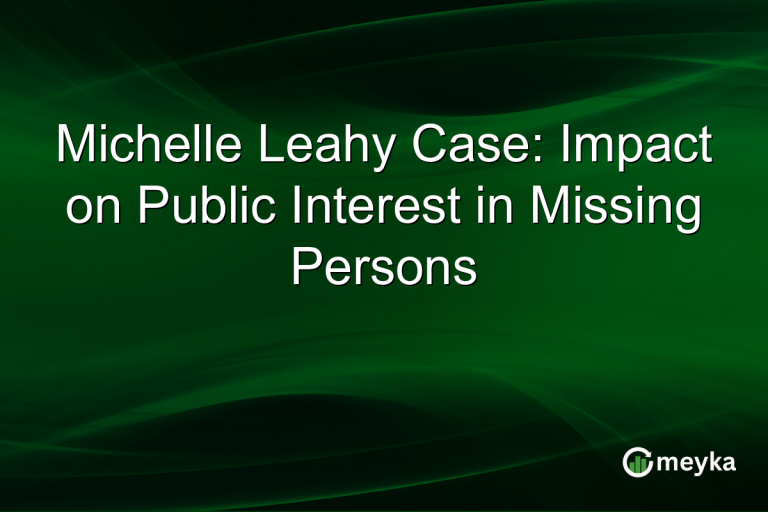 Michelle Leahy Case: Impact on Public Interest in Missing Persons