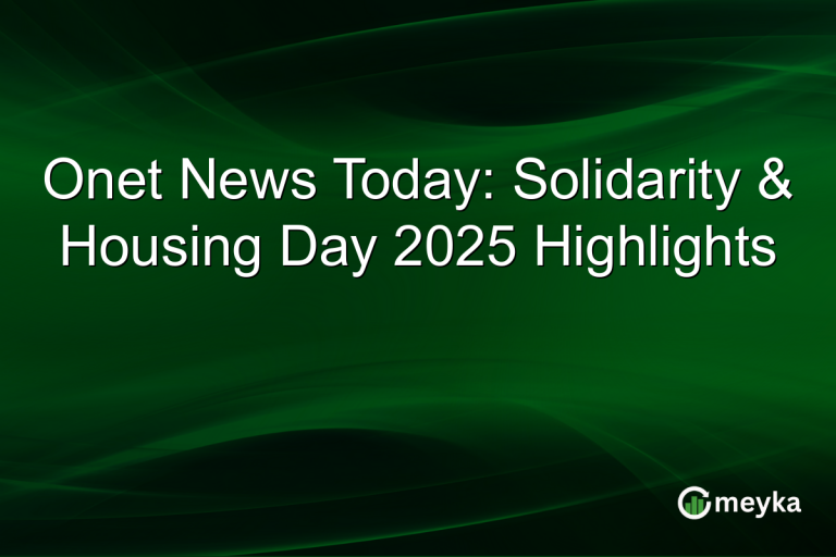 Onet News Today: Solidarity & Housing Day 2025 Highlights