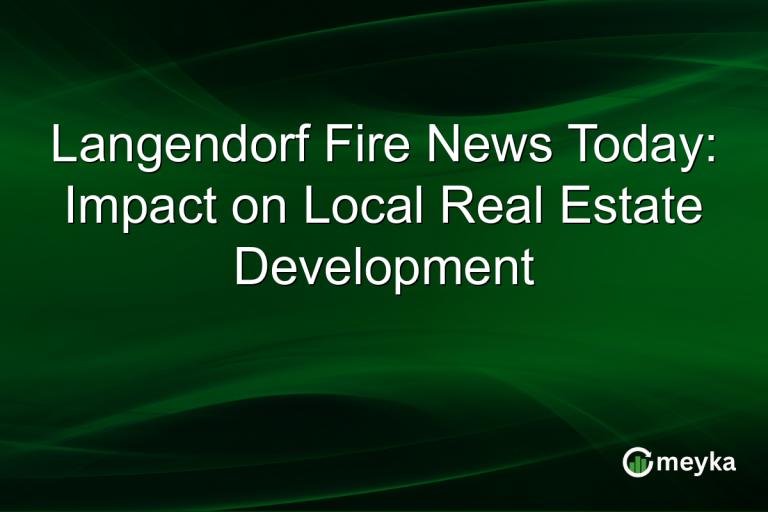 Langendorf Fire News Today: Impact on Local Real Estate Development