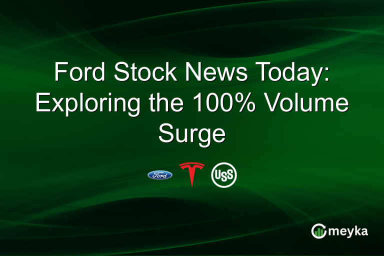 Ford Stock News Today: Exploring the 100% Volume Surge