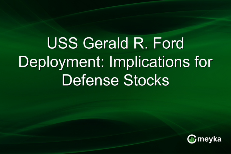 USS Gerald R. Ford Deployment: Implications for Defense Stocks