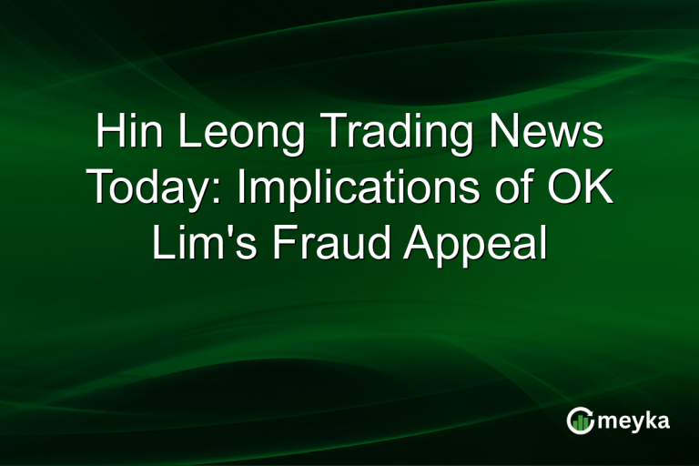 Hin Leong Trading News Today: Implications of OK Lim's Fraud Appeal