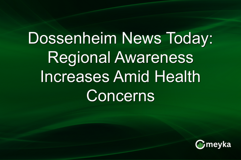 Dossenheim News Today: Regional Awareness Increases Amid Health Concerns