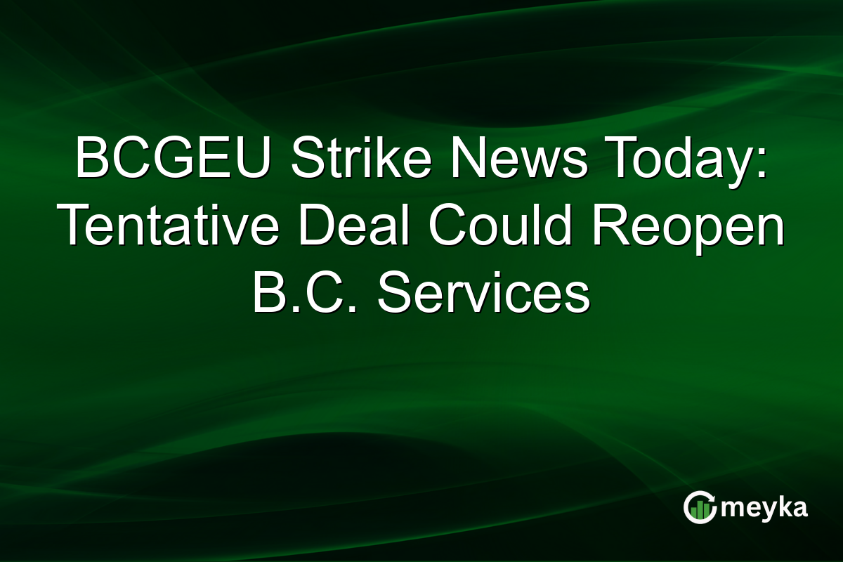 BCGEU Strike News Today: Tentative Deal Could Reopen B.C. Services