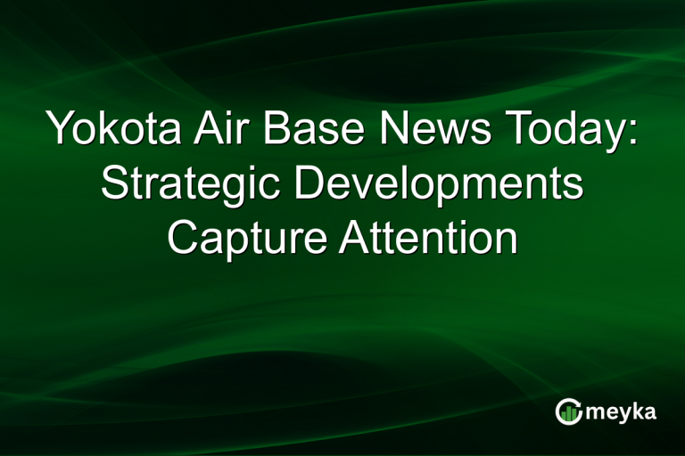 Yokota Air Base News Today: Strategic Developments Capture Attention