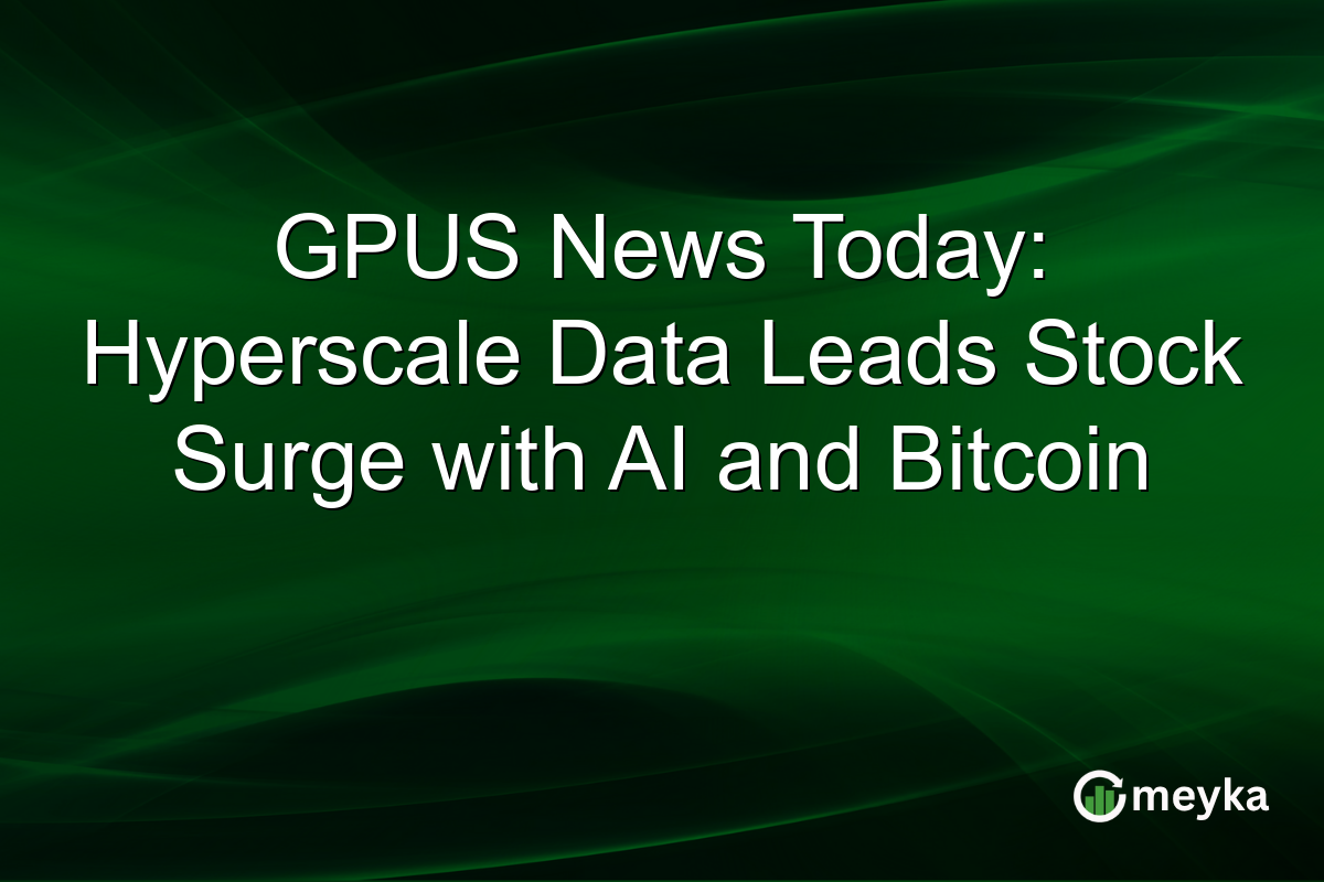 GPUS News Today: Hyperscale Data Leads Stock Surge with AI and Bitcoin