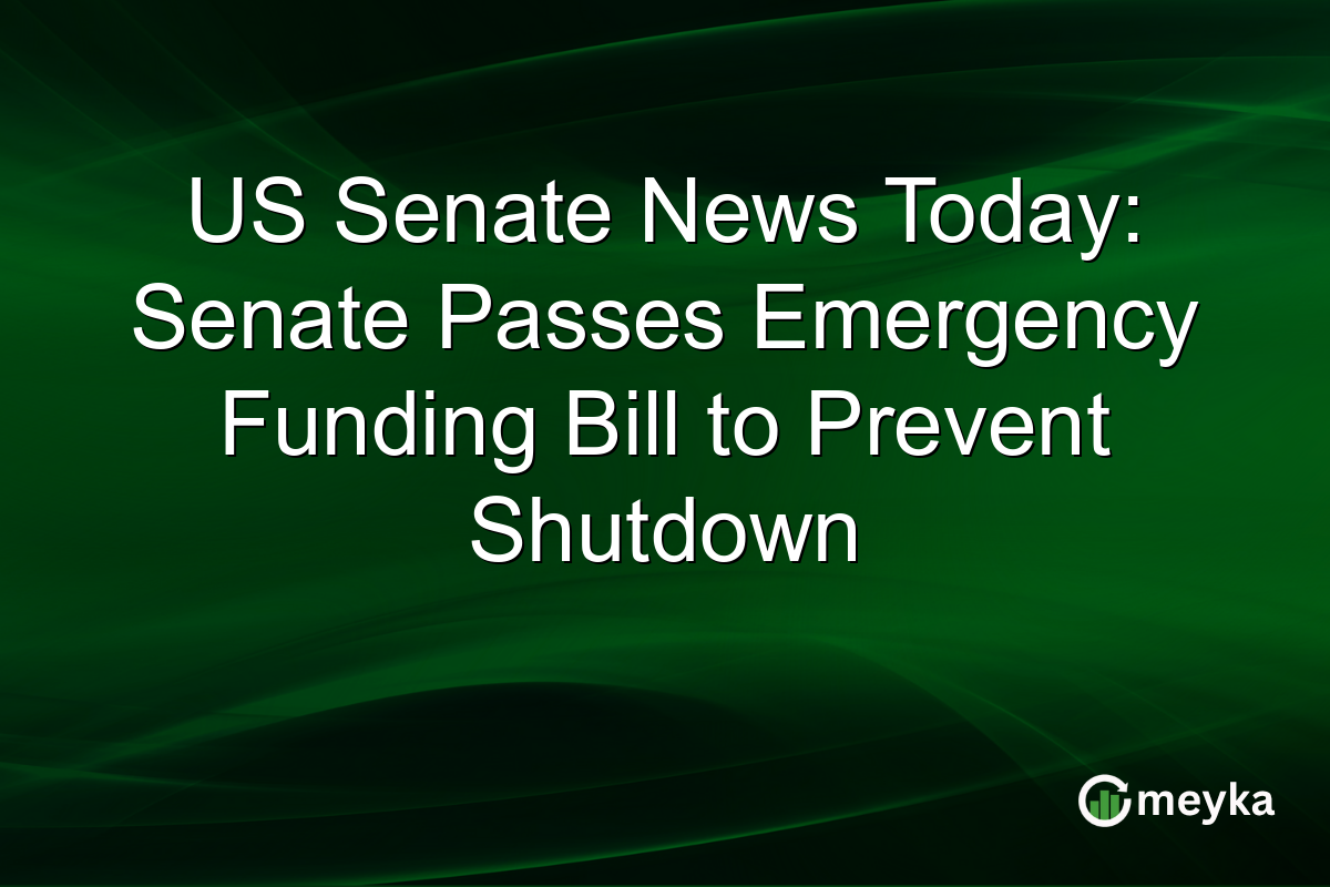 US Senate News Today: Senate Passes Emergency Funding Bill to Prevent Shutdown