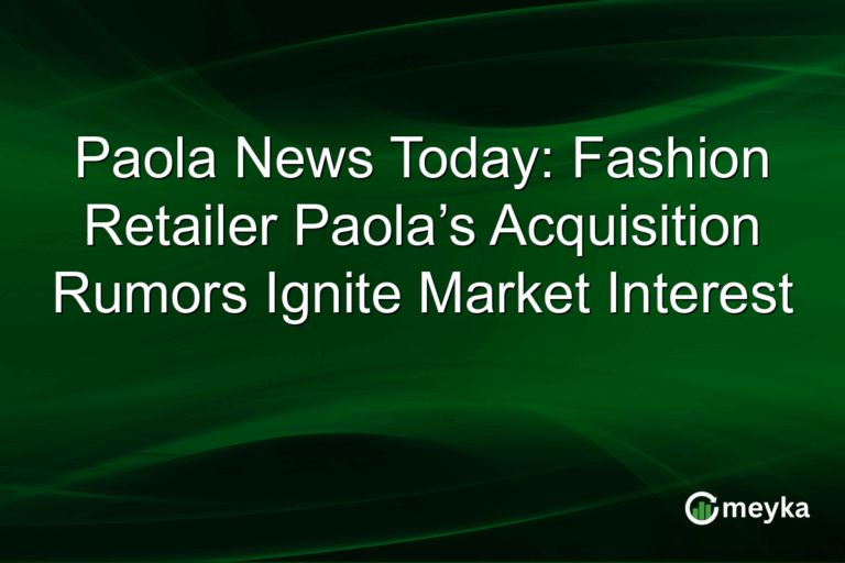 Paola News Today: Fashion Retailer Paola’s Acquisition Rumors Ignite Market Interest