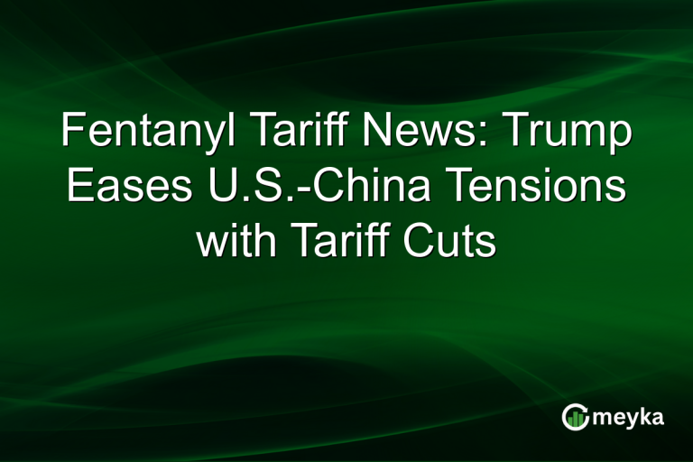 Fentanyl Tariff News: Trump Eases U.S.-China Tensions with Tariff Cuts