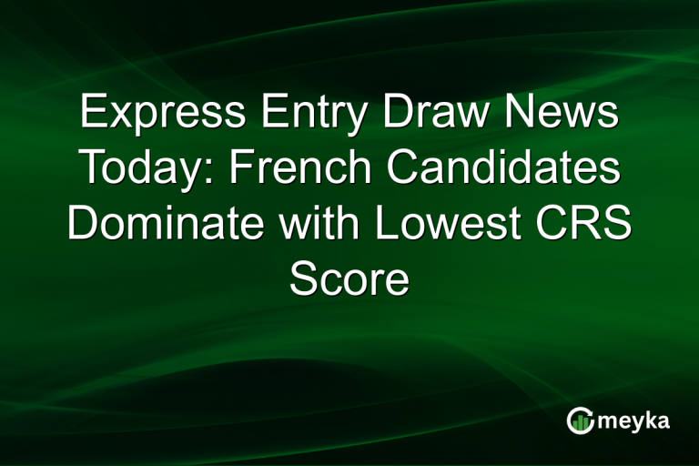 Express Entry Draw News Today: French Candidates Dominate with Lowest CRS Score