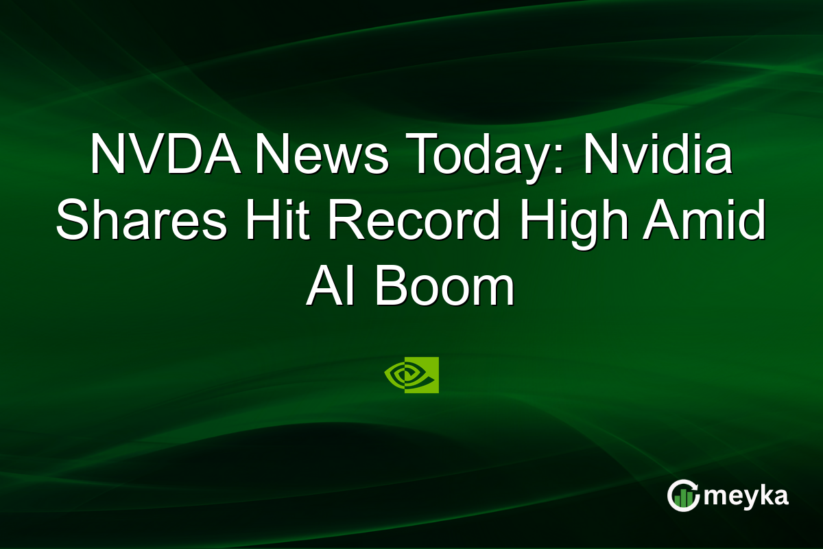 NVDA News Today: Nvidia Shares Hit Record High Amid AI Boom