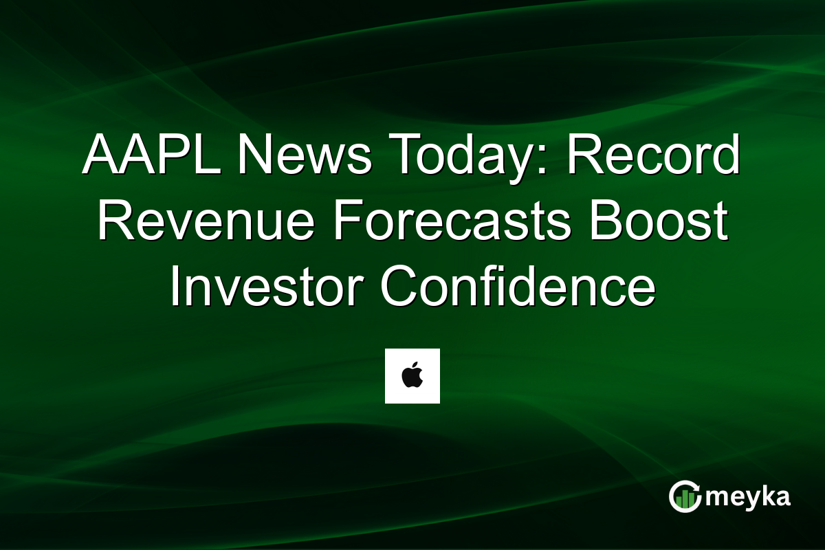 AAPL News Today: Record Revenue Forecasts Boost Investor Confidence