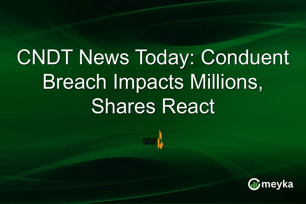 CNDT News Today: Conduent Breach Impacts Millions, Shares React