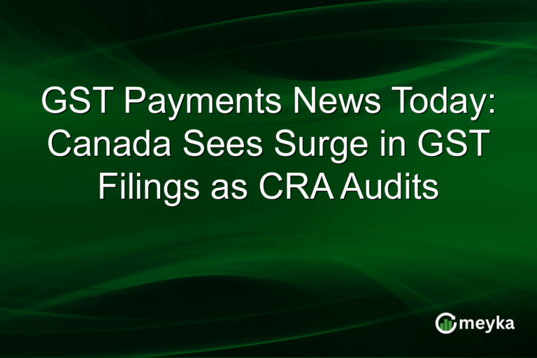 GST Payments News Today: Canada Sees Surge in GST Filings as CRA Audits
