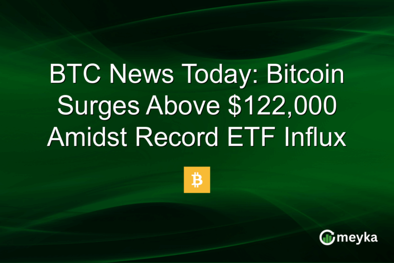 BTC News Today: Bitcoin Surges Above $122,000 Amidst Record ETF Influx