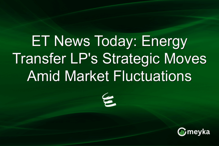 ET News Today: Energy Transfer LP's Strategic Moves Amid Market Fluctuations