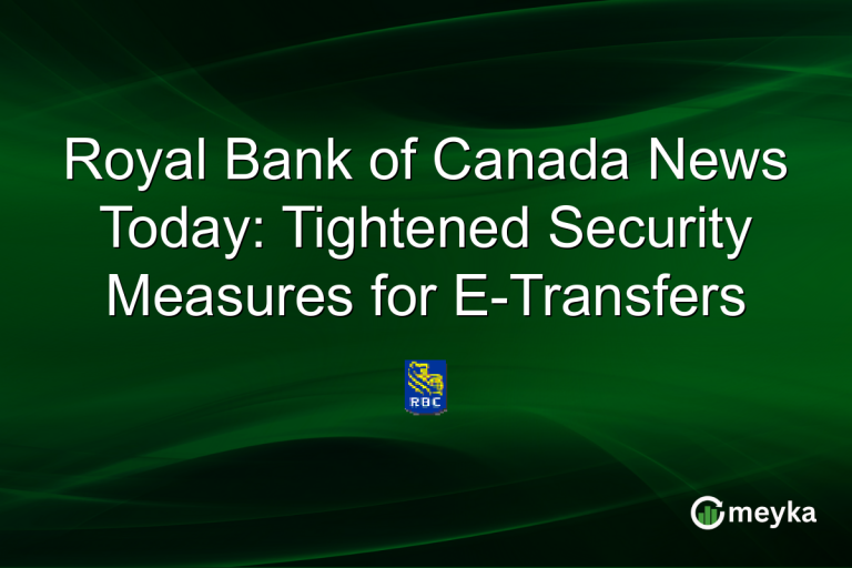 Royal Bank of Canada News Today: Tightened Security Measures for E-Transfers