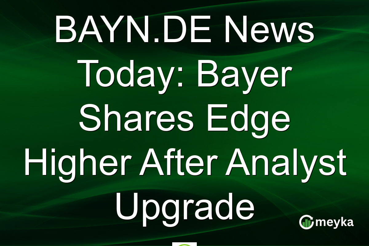 BAYN.DE News Today: Bayer Shares Edge Higher After Analyst Upgrade