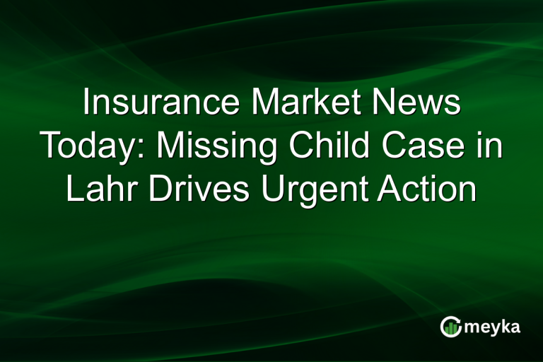 Insurance Market News Today: Missing Child Case in Lahr Drives Urgent Action