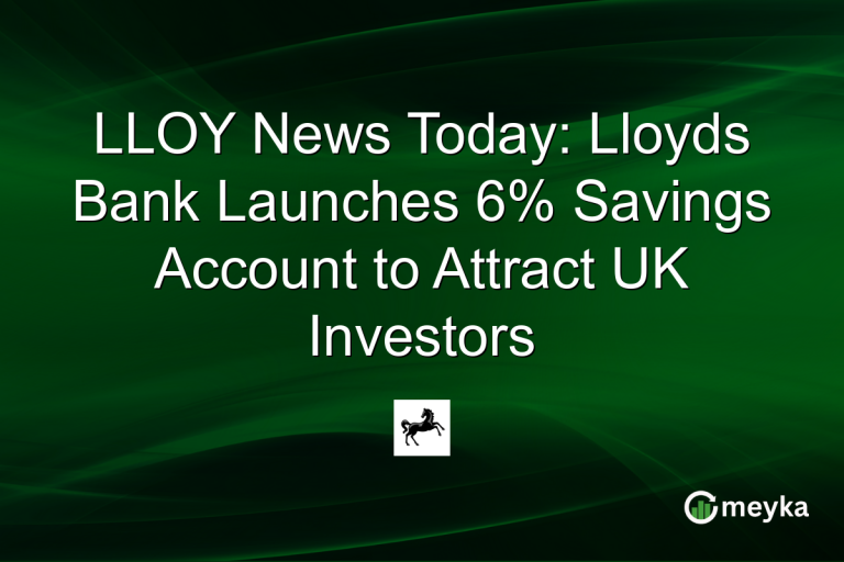 LLOY News Today: Lloyds Bank Launches 6% Savings Account to Attract UK Investors