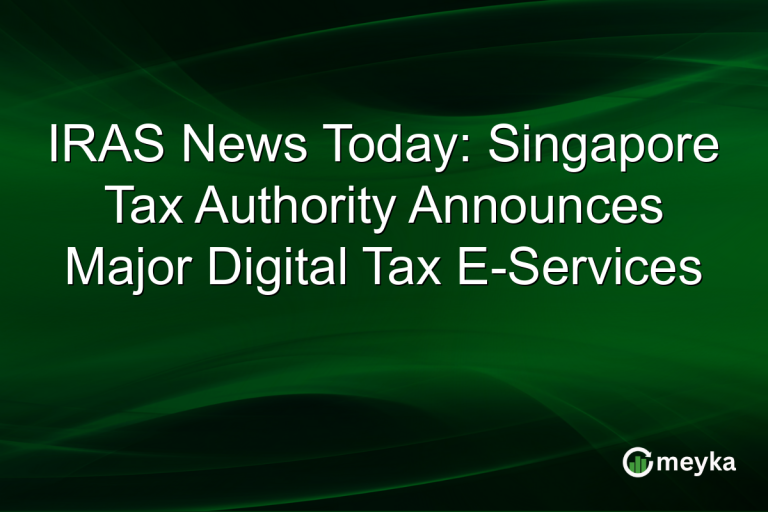 IRAS News Today: Singapore Tax Authority Announces Major Digital Tax E-Services
