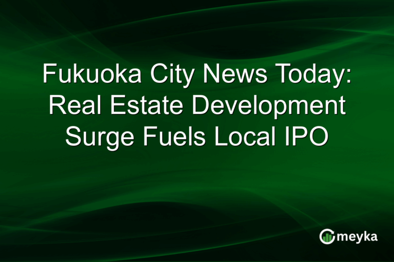 Fukuoka City News Today: Real Estate Development Surge Fuels Local IPO