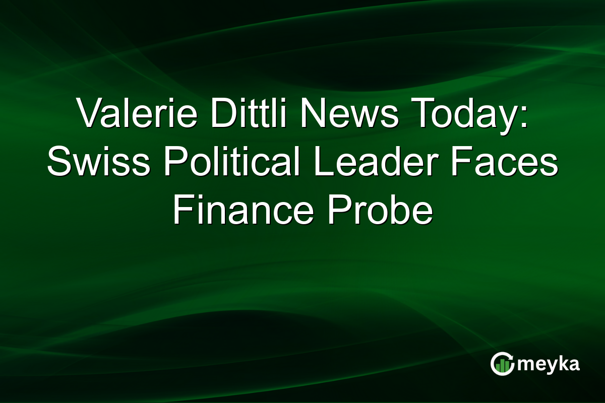 Valerie Dittli News Today: Swiss Political Leader Faces Finance Probe