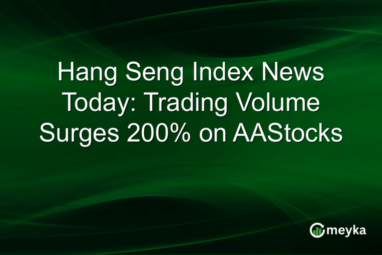 Hang Seng Index News Today: Trading Volume Surges 200% on AAStocks