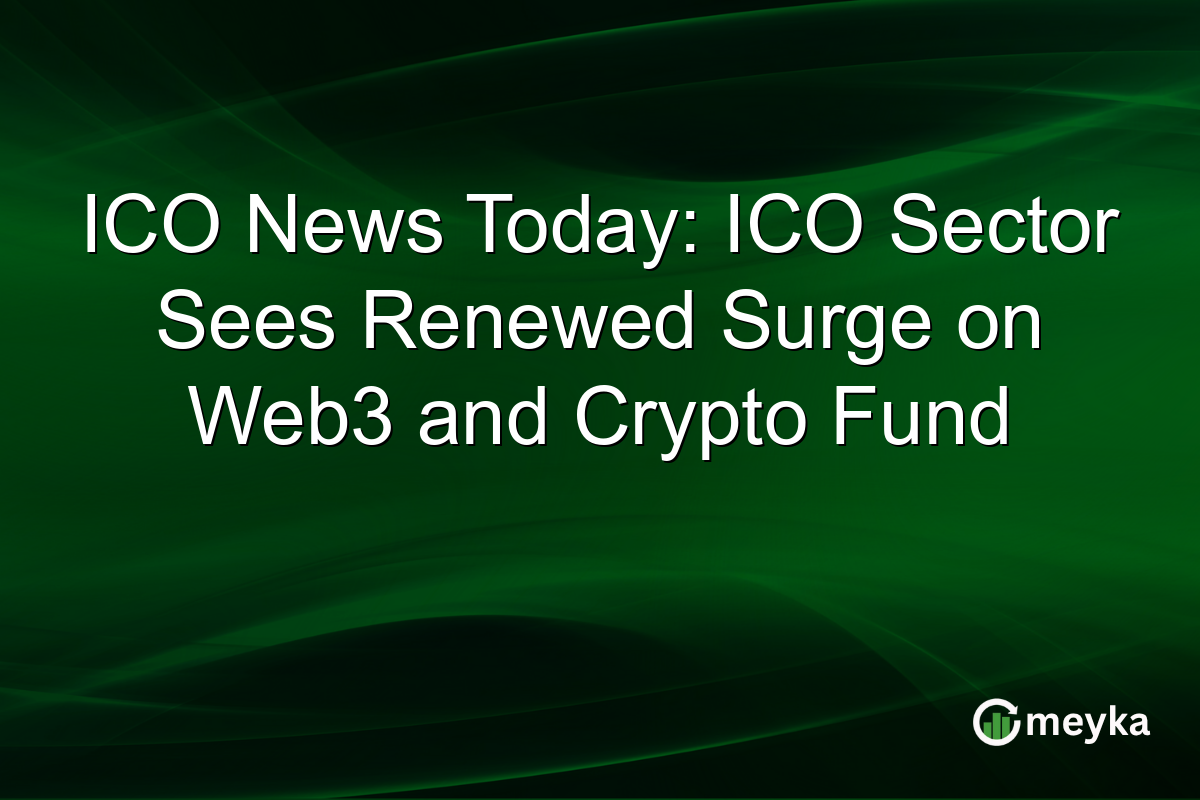ICO News Today: ICO Sector Sees Renewed Surge on Web3 and Crypto Fund