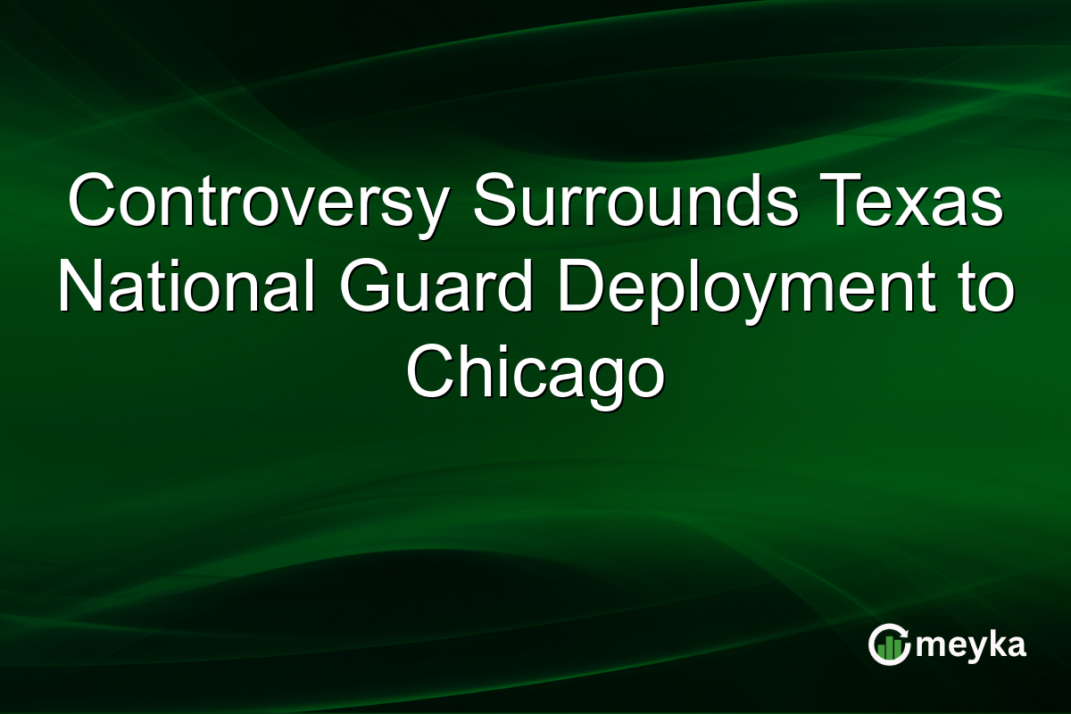 Controversy Surrounds Texas National Guard Deployment to Chicago