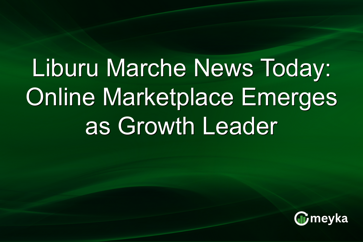 Liburu Marche News Today: Online Marketplace Emerges as Growth Leader