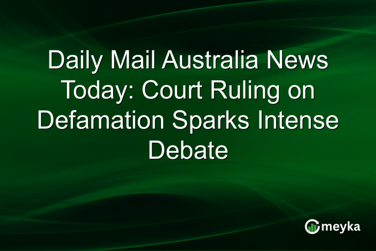 Daily Mail Australia News Today: Court Ruling on Defamation Sparks Intense Debate