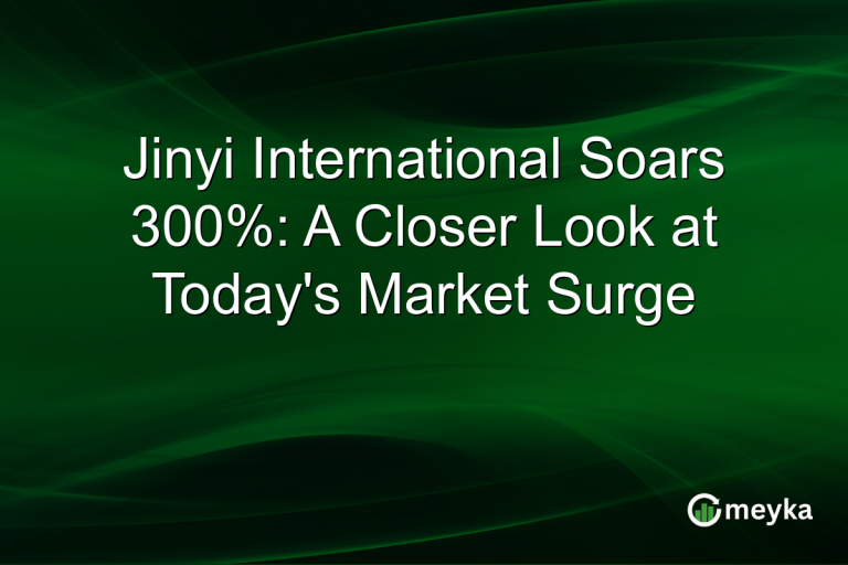 Jinyi International Soars 300%: A Closer Look at Today's Market Surge