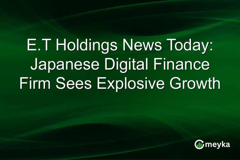 E.T Holdings News Today: Japanese Digital Finance Firm Sees Explosive Growth