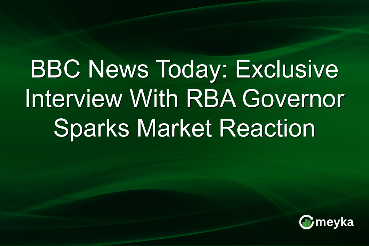 BBC News Today: Exclusive Interview With RBA Governor Sparks Market Reaction