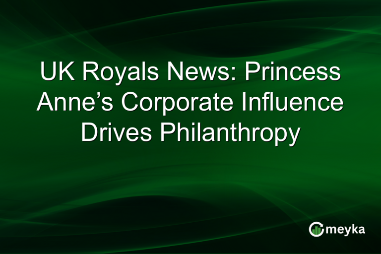 UK Royals News: Princess Anne’s Corporate Influence Drives Philanthropy