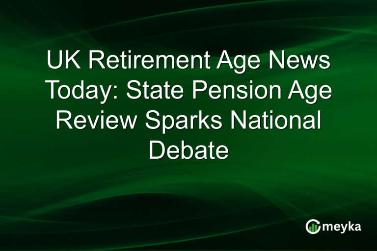 UK Retirement Age News Today: State Pension Age Review Sparks National Debate