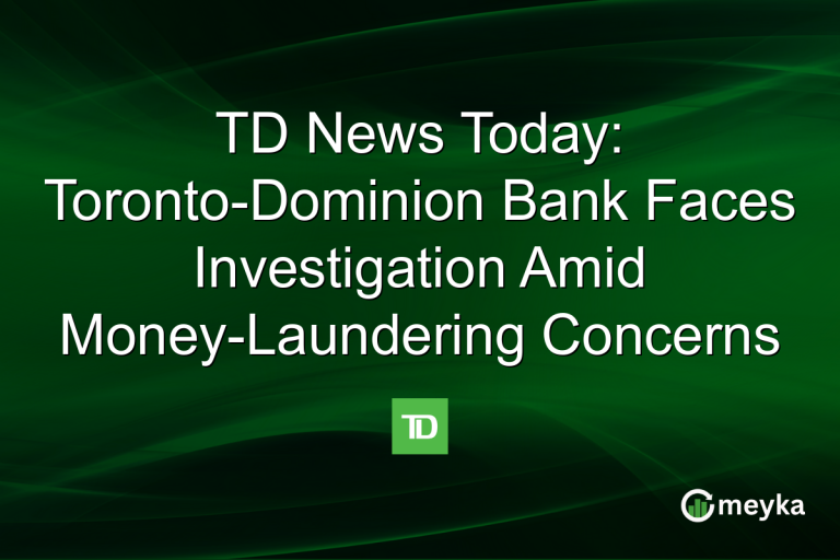 TD News Today: Toronto-Dominion Bank Faces Investigation Amid Money-Laundering Concerns