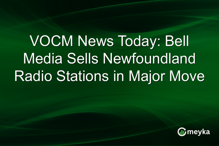 VOCM News Today: Bell Media Sells Newfoundland Radio Stations in Major Move