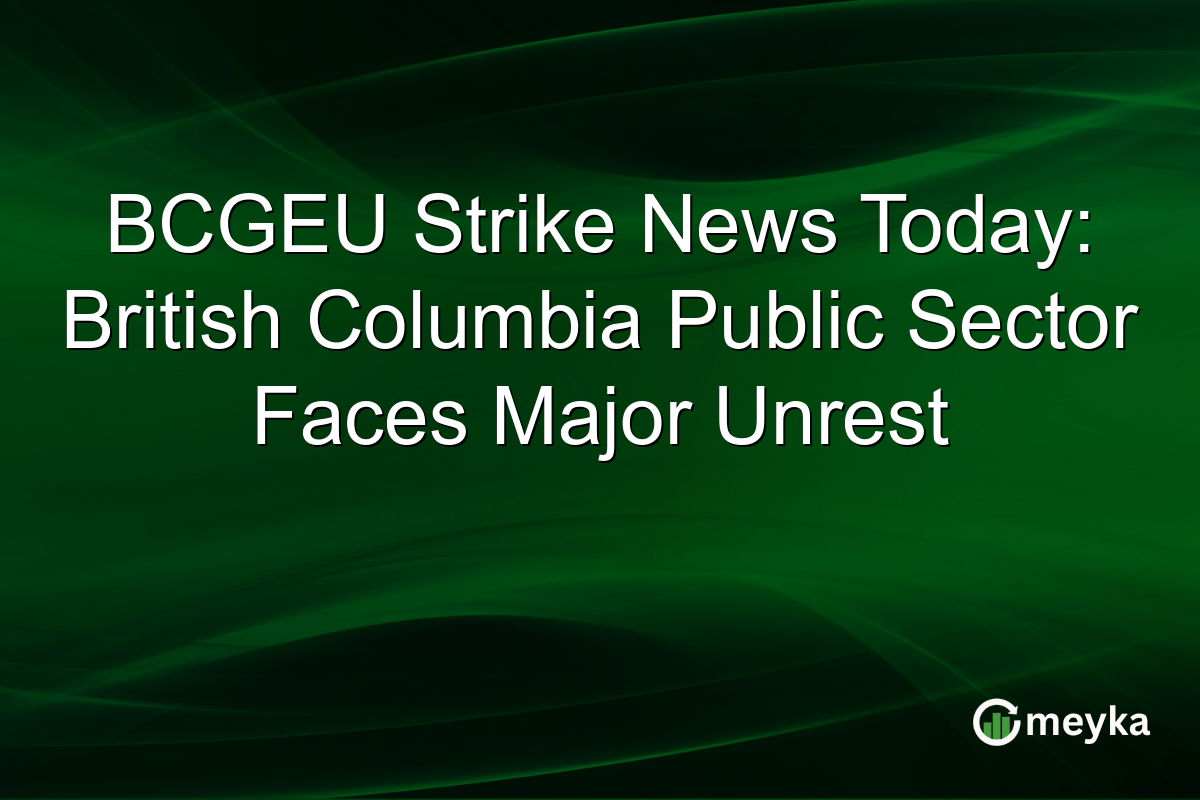 BCGEU Strike News Today: British Columbia Public Sector Faces Major Unrest