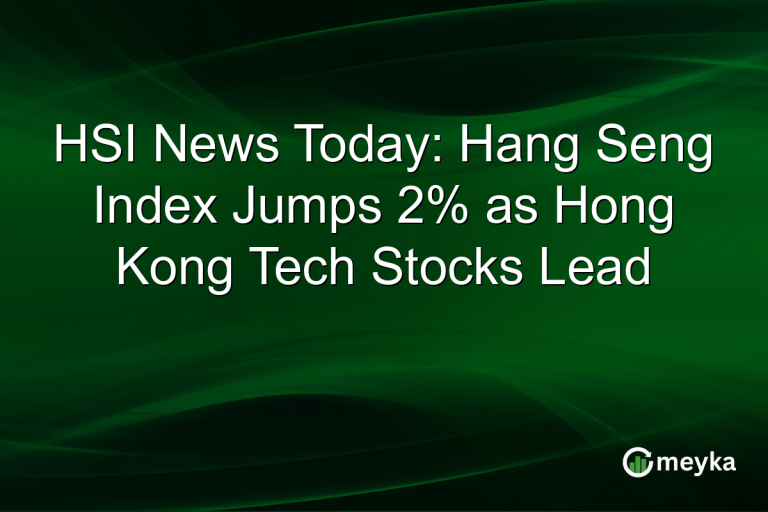 HSI News Today: Hang Seng Index Jumps 2% as Hong Kong Tech Stocks Lead