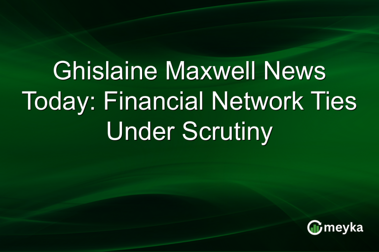 Ghislaine Maxwell News Today: Financial Network Ties Under Scrutiny