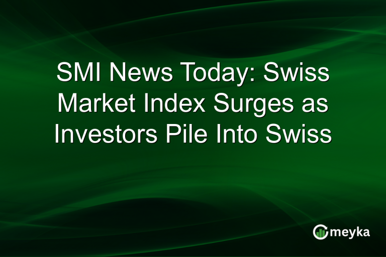 SMI News Today: Swiss Market Index Surges as Investors Pile Into Swiss