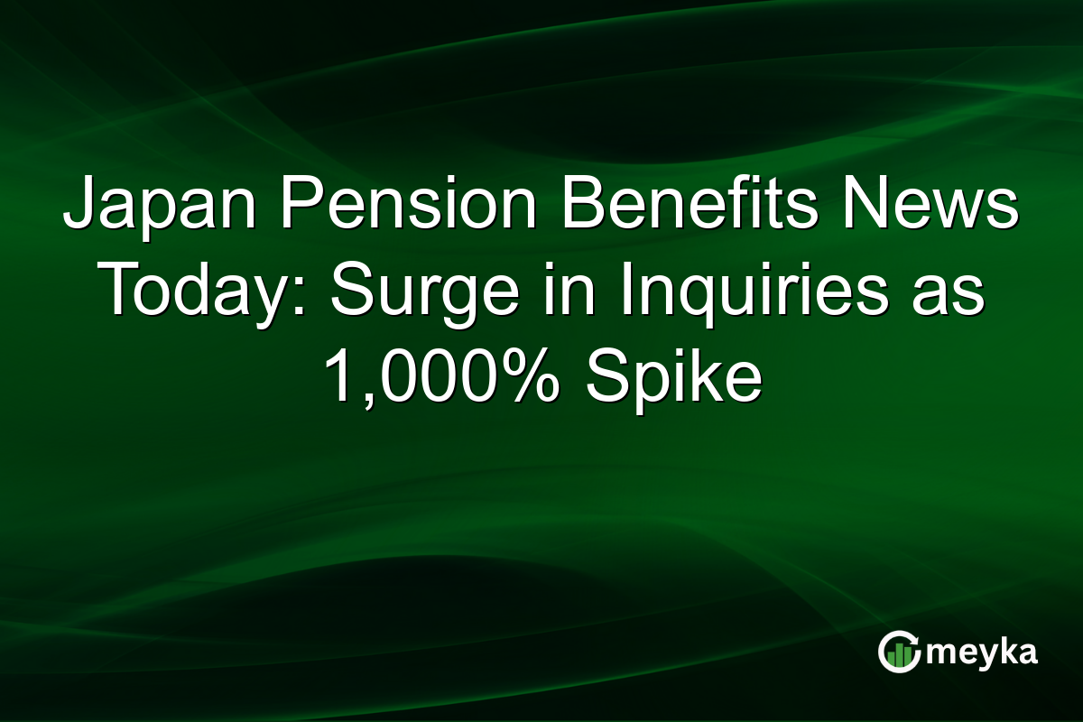 Japan Pension Benefits News Today: Surge in Inquiries as 1,000% Spike