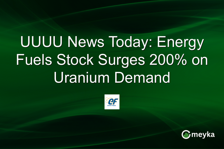 UUUU News Today: Energy Fuels Stock Surges 200% on Uranium Demand