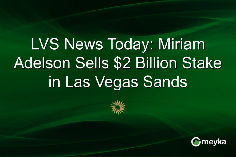 LVS News Today: Miriam Adelson Sells $2 Billion Stake in Las Vegas Sands