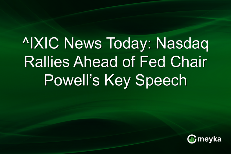 ^IXIC News Today: Nasdaq Rallies Ahead of Fed Chair Powell’s Key Speech