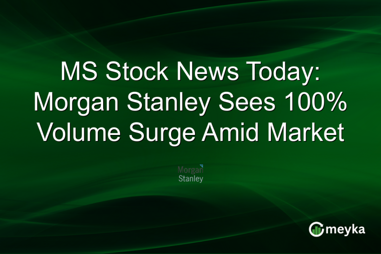 MS Stock News Today: Morgan Stanley Sees 100% Volume Surge Amid Market