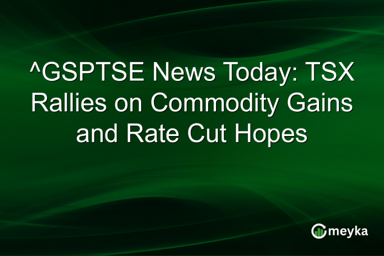 ^GSPTSE News Today: TSX Rallies on Commodity Gains and Rate Cut Hopes